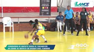 FERROVIÁRIO DE MAPUTO É TRICAMPEÃO DE BASQUETEBOL SÉNIOR FEMININO [upl. by Navillus732]