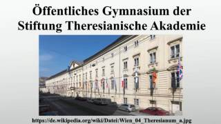 Öffentliches Gymnasium der Stiftung Theresianische Akademie [upl. by Anilad]