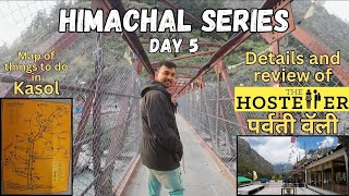 The Hosteller  Parvati Valley Kasol Review  Evergreen Cafe  Himachal Series Day 5  HCB vlog 5 [upl. by Swift]