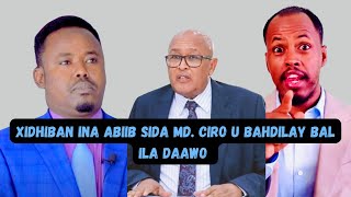 Xildh Ina Abiib Sida Mdw Ciro u bahdilay bal ila dawo [upl. by Nairb]