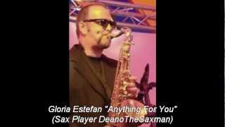 Gloria Estefan  quotAnything For Youquot Sax Player DeanoTheSaxman [upl. by Des637]