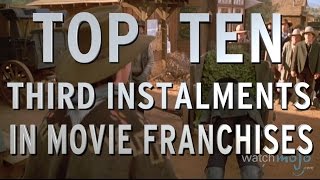 Top 10 Best Third Instalments in Movie Franchises Quickie [upl. by Oloapnaig]