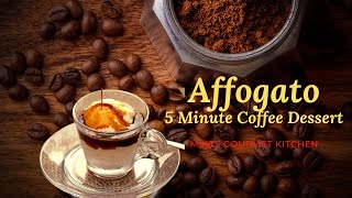 Affogato Coffee Recipe  Mikes Gourmet kitchen  5 Minute Coffee recipe [upl. by Byrn532]