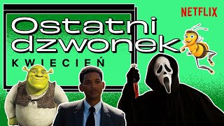 Ostatni dzwonek na seans  Kwiecień 2023  Netflix [upl. by Enuahs]