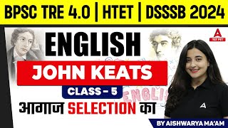 PGT English Literature For BPSC TRE 40HTET amp DSSSB 2024  John Keats by Aishwarya Puri [upl. by Robbyn]