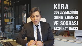 KONUT VE İŞYERİ KİRA SÖZLEŞMESİNİN SONA ERMESİ VE TAZMİNAT DAVALARI [upl. by Lopes374]