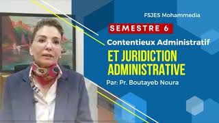 Contentieux Administratif et Juridiction Administrative S6 Pr Noura Boutayeb [upl. by Hy]