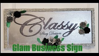 How I made my Glam Business Signs [upl. by Atinaw]