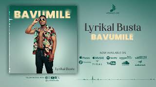 Lyrikal Busta  Bavumile Official Audio [upl. by Jamnes114]