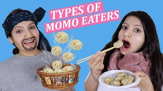 TYPES OF MOMO EATERS  Laughing Ananas [upl. by Phillips626]