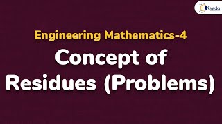 Concept of Residues with Examples  Complex Integration  Engineering Mathematics 4 [upl. by Claiborn]