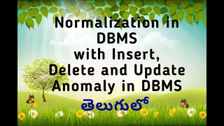 Normalization its need with Insert Delete and Update anomalies in DBMS in Telugu [upl. by Rexferd378]