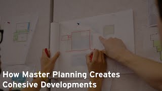 How Master Planning Creates Cohesive Developments Reupload [upl. by Gilchrist]