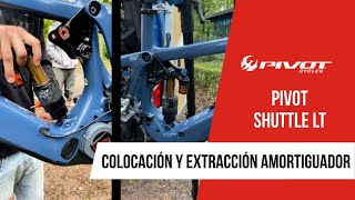 Colocación y extracción del amortiguador en la Pivot Shuttle LT [upl. by Alejoa]