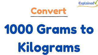 How to Convert 1000 Grams to Kilograms 1000g to kg [upl. by Gae]