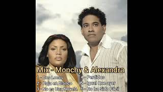 Mix  Monchy y Alexandra Sus Mejores éxitos [upl. by Gristede]