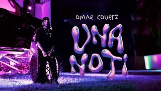 OMAR COURTZ  UNA NOTi Video Oficial [upl. by Aenat]