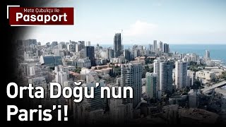 Orta Doğunun Parisi  Mete Çubukçu ile Pasaport [upl. by Vidovik]