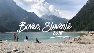 Bovec Slovenia 2018  Holiday Film [upl. by Furie]