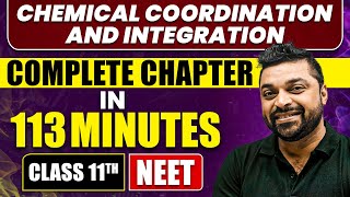 CHEMICAL COORDINATION AND INTEGRATION in 113 Minutes  Full Chapter Revision  Class 11th NEET [upl. by Sset]