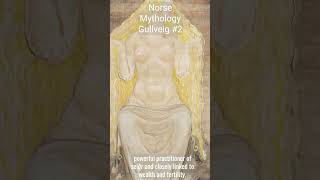 Norse Mythology  Gullveig P2 myths folklore mythology norsemythology vikings [upl. by Marieann]