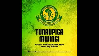 Nyamwanga  TUNAUPIGA MWINGI Official audio [upl. by Rianon]