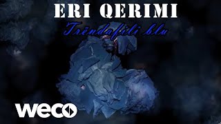 Eri Qerimi  Trendafili blu Official Audio [upl. by Blim]