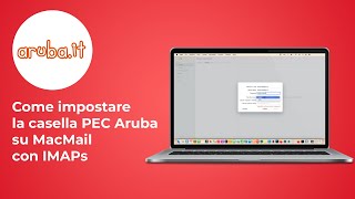 Come impostare la casella PEC Aruba su MacMail con IMAPs  Guida [upl. by Leunamesoj]