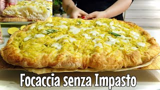 FOCACCIA SENZA IMPASTO CROCCANTE fuori SOFFICISSIMA e ALVEOLATA dentro 🍕Ricetta Facile [upl. by Asiuqram]