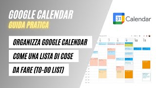 Come Organizzare il tuo Google Calendar come una Lista di Cose da Fare con Eventi Task e Promemoria [upl. by Marla]