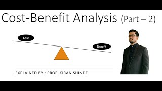 Cost Benefit Analysis Part 2 [upl. by Beebe617]