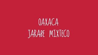 Oaxaca  Jarabe Mixteco Audio [upl. by Navek]