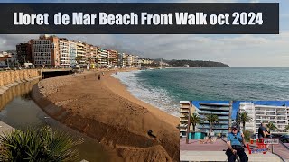 Lloret de Mar Beach Front Walk Oct 2024 [upl. by Cl263]