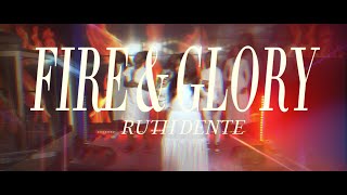 FIRE AND GLORY  Ruth Dente OFFICIAL VIDEO [upl. by Ut609]