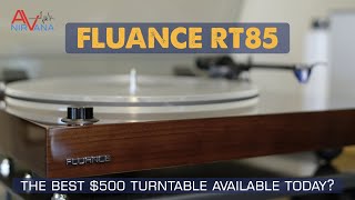 Fluance RT85 Turntable  The Best 500 Turntable Option [upl. by Aihsi823]