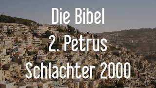 2 Petrus  Die Bibel als Hörbuch Schlachter 2000 [upl. by Demha]