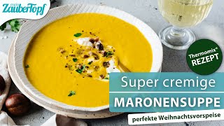 Die CREMIGSTE Maronensuppe im Thermomix® Die perfekte Vorspeise zu Weihnachten  Thermomix® Rezept [upl. by Meil]