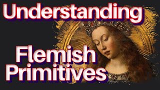 Flemish Primitives Jan van Eyck Rogier van der Weyden Paintings Art History Documentary Lesson [upl. by Relda]