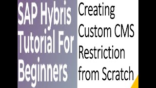 How to create Custom CMS Restriction SAP Hybris  Hybris Tutorial for Beginners Part15 [upl. by Ahterod]