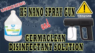 Unboxing K5 Nano Spray Gun amp Germaclean Disinfectant Solution [upl. by Eltsyrc]