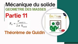 Mécanique du solide Chapitre 3 géométrie des masses Théorème de Guldin Partie 11 [upl. by Cleveland680]