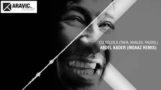 123 Soleils  Khaled Faudel Rachid Taha   Abdel Kader Moaaz Remix Aravic [upl. by Valerio]