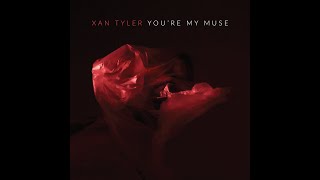 Youre My Muse  Xan Tyler [upl. by Hartman]