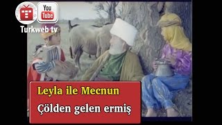 Leyla ile Mecnun  CÌ§oÌˆlden Gelen ErmisÌ§ [upl. by Biagi]