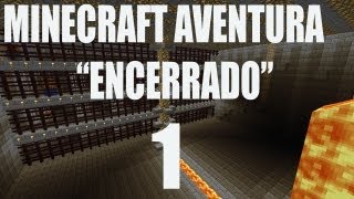 Minecraft Mapa Aventura quotEncerradoquot Cap 1 [upl. by Kilam387]