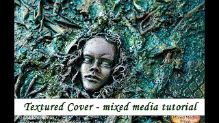 Textured mixed media cover  hidden wire  step by step tutorial [upl. by Nedarb]