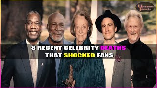 8 Recent Celebrity Deaths That Shocked Fans celebritydeaths2024 celebritydeathstoday 2024 celebs [upl. by Kiersten]