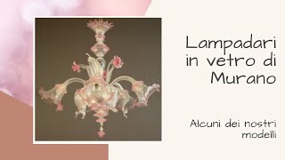 Lampadari in Vetro di Murano [upl. by Macmullin]