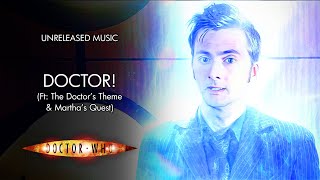 Doctor Ft The Doctors Theme amp Marthas Quest  Doctor Who Unreleased Music [upl. by Ahsem861]