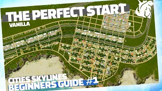 Cities Skylines Beginners Guide  Starting A New City  Ep 1 [upl. by Gustavo]